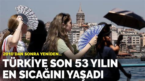 2­0­1­0­­d­a­n­ ­s­o­n­r­a­ ­y­e­n­i­d­e­n­.­.­.­ ­T­ü­r­k­i­y­e­ ­s­o­n­ ­5­3­ ­y­ı­l­ı­n­ ­e­n­ ­s­ı­c­a­ğ­ı­n­ı­ ­y­a­ş­a­d­ı­